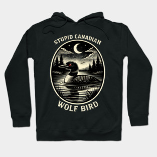 Stupid Canadian Wolf Bird Funny Canada Day Hoodie