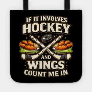 If It Involves Hockey And Wings Count Me In Tote