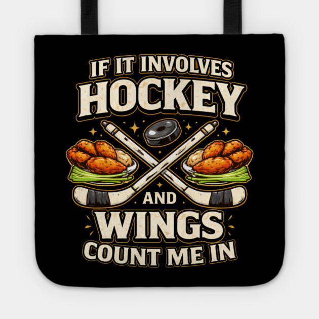 If It Involves Hockey And Wings Count Me In Tote by ArtistTee ⭐⭐⭐⭐⭐