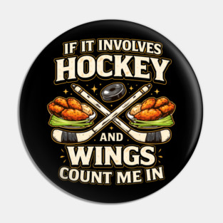 If It Involves Hockey And Wings Count Me In Pin