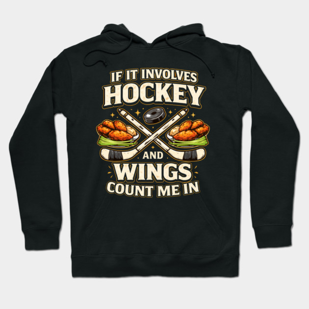 If It Involves Hockey And Wings Count Me In Hoodie by ArtistTee ⭐⭐⭐⭐⭐