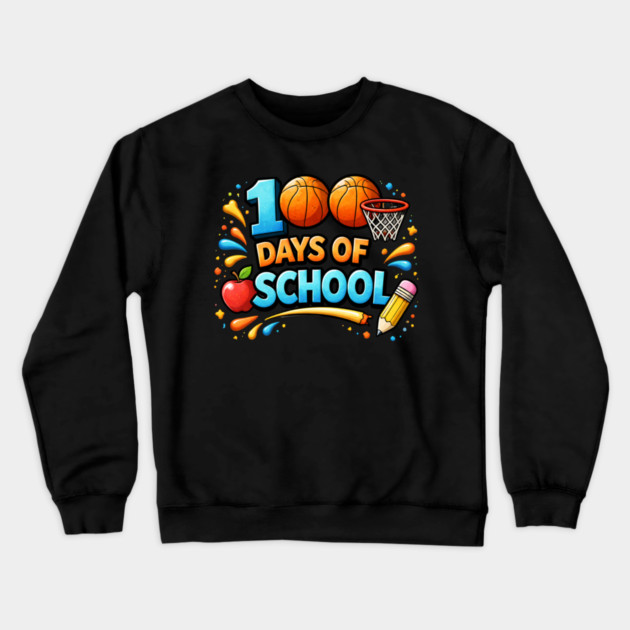 100 Days Of School Basketball Fun Teacher Appreciation Crewneck Sweatshirt by ArtistTee ⭐⭐⭐⭐⭐