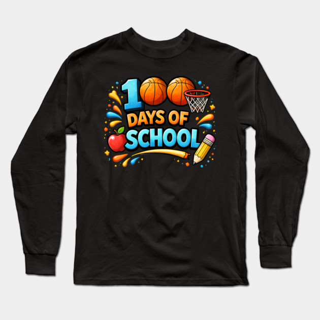 100 Days Of School Basketball Fun Teacher Appreciation Long Sleeve T-Shirt by ArtistTee ⭐⭐⭐⭐⭐