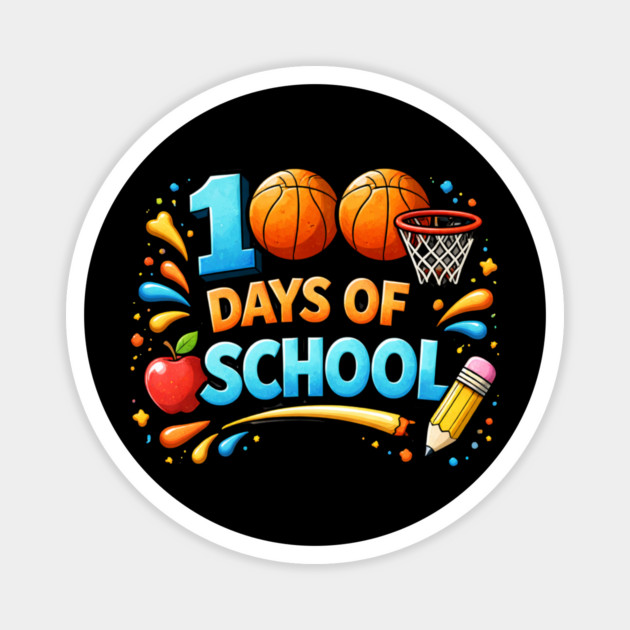 100 Days Of School Basketball Fun Teacher Appreciation Magnet by ArtistTee ⭐⭐⭐⭐⭐