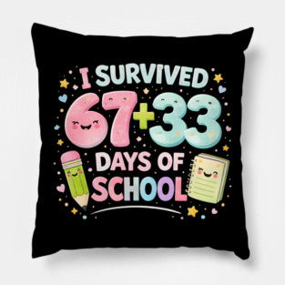 I Survived 67 + 33 Days Of School Elementary School Teacher Pillow