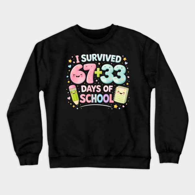 I Survived 67 + 33 Days Of School Elementary School Teacher Crewneck Sweatshirt by ArtistTee ⭐⭐⭐⭐⭐