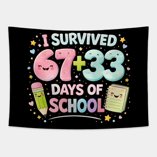 I Survived 67 + 33 Days Of School Elementary School Teacher Tapestry by ArtistTee ⭐⭐⭐⭐⭐