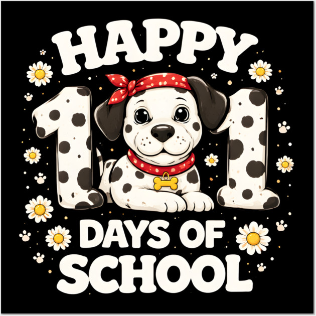 Happy 101 Days Of School Dalmatian Dog Teacher Wall Art by ArtistTee ⭐⭐⭐⭐⭐