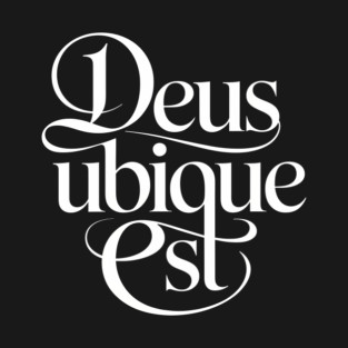 Deus ubique est T-Shirt
