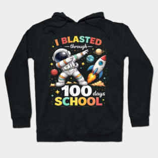 I Blasted Through 100 Days School for Students Hoodie