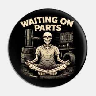 Waiting On Parts Mechanic Design Pin