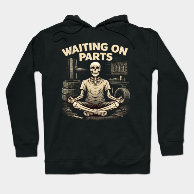 Waiting On Parts Mechanic Design Hoodie by ArtistTee ⭐⭐⭐⭐⭐
