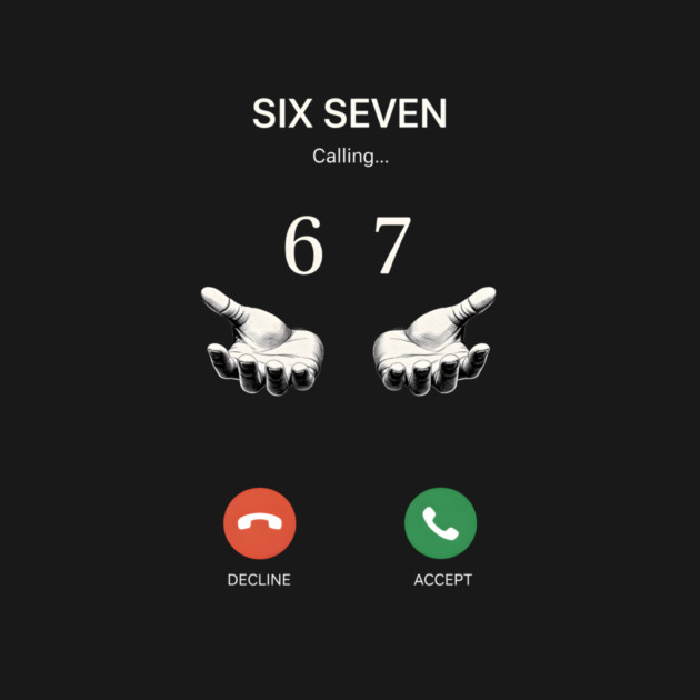 Six Seven Calling Hands by ArtistTee ⭐⭐⭐⭐⭐