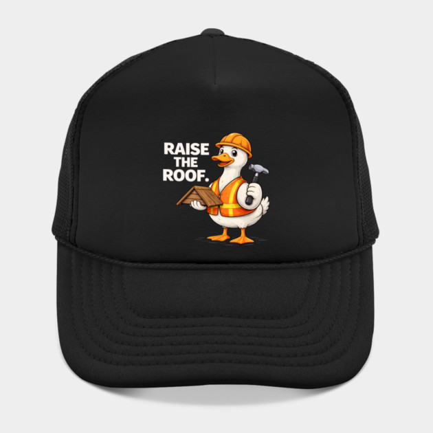 Raise The Roof For Builders by ArtistTee ⭐⭐⭐⭐⭐