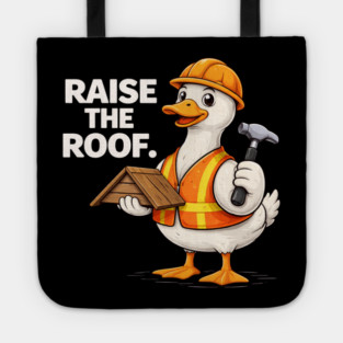Raise The Roof For Builders Tote