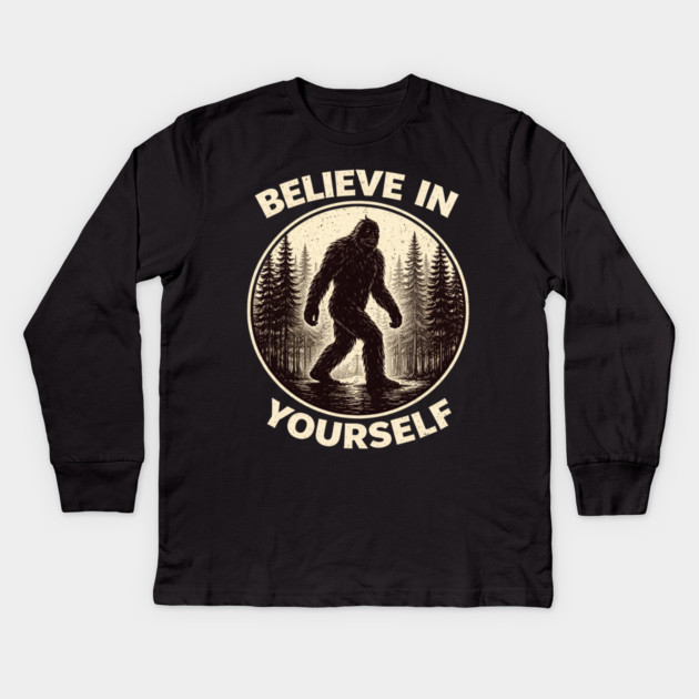 Believe In Yourself Sasquatch Enthusiasts Kids Long Sleeve T-Shirt by ArtistTee ⭐⭐⭐⭐⭐
