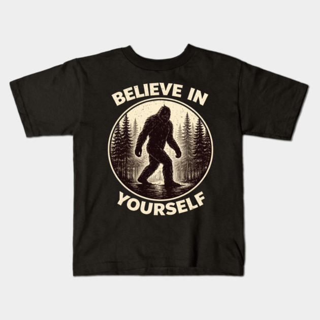 Believe In Yourself Sasquatch Enthusiasts Kids T-Shirt by ArtistTee ⭐⭐⭐⭐⭐