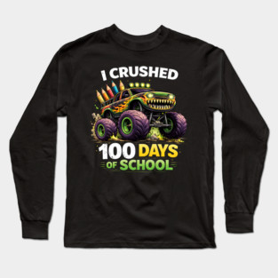 I Crushed 100 Days Of School Teacher Long Sleeve T-Shirt