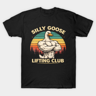 Silly Goose Lifting Club For Fitness Enthusiasts T-Shirt
