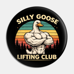 Silly Goose Lifting Club For Fitness Enthusiasts Pin