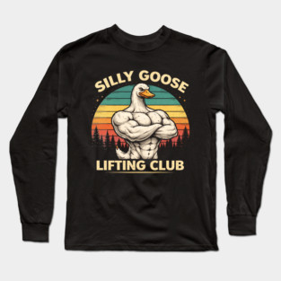 Silly Goose Lifting Club For Fitness Enthusiasts Long Sleeve T-Shirt