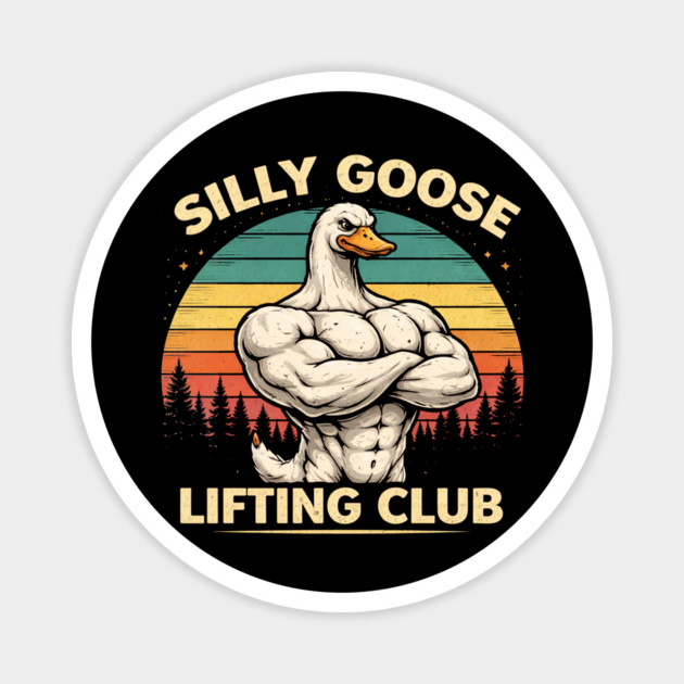 Silly Goose Lifting Club For Fitness Enthusiasts Magnet by ArtistTee ⭐⭐⭐⭐⭐