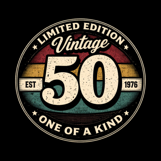 Limited Edition Vintage 50 One Of A Kind Est 1976 Birthday Milestone by ArtistTee ⭐⭐⭐⭐⭐