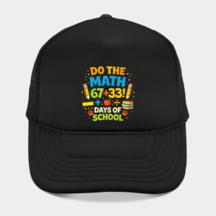 Do The Math 67+33 Days Of School Teacher Classroom Hat