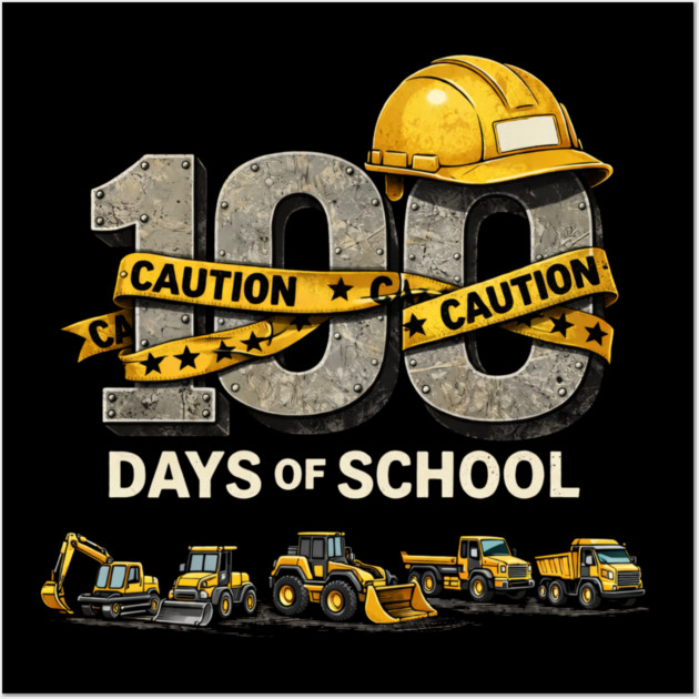100 Days Of School Construction Worker Elementary School Wall Art by ArtistTee ⭐⭐⭐⭐⭐
