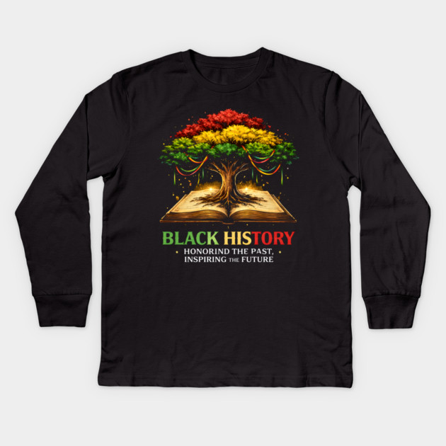 Black History Honoring The Past, Inspiring The Future Kids Long Sleeve T-Shirt by ArtistTee ⭐⭐⭐⭐⭐
