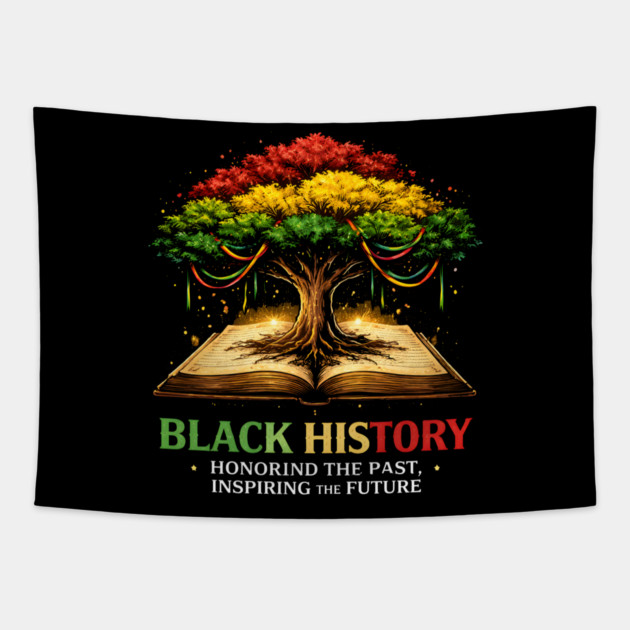 Black History Honoring The Past, Inspiring The Future Tapestry by ArtistTee ⭐⭐⭐⭐⭐