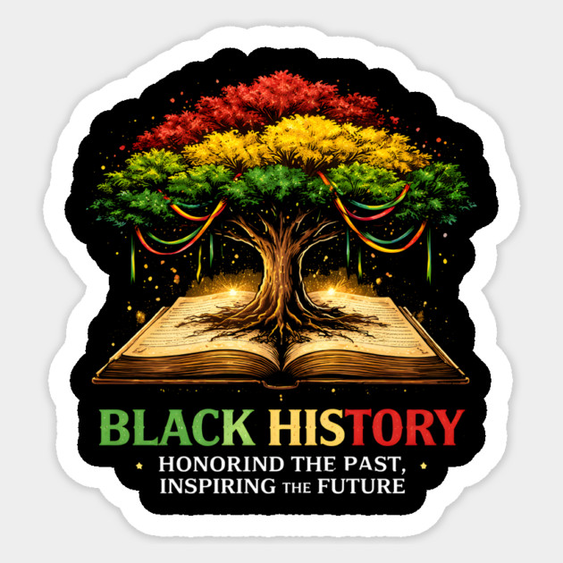 Black History Honoring The Past, Inspiring The Future Sticker by ArtistTee ⭐⭐⭐⭐⭐