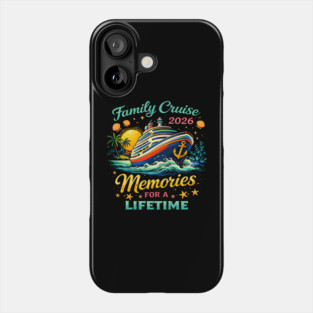 Family Cruise 2026 Memories For A Lifetime Phone Case