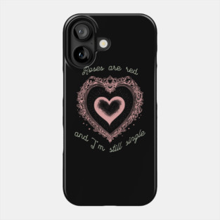 Roses Are Red Funny Valentine Design Phone Case