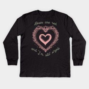 Roses Are Red Funny Valentine Design Kids Long Sleeve T-Shirt