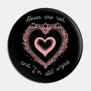 Roses Are Red Funny Valentine Design Pin