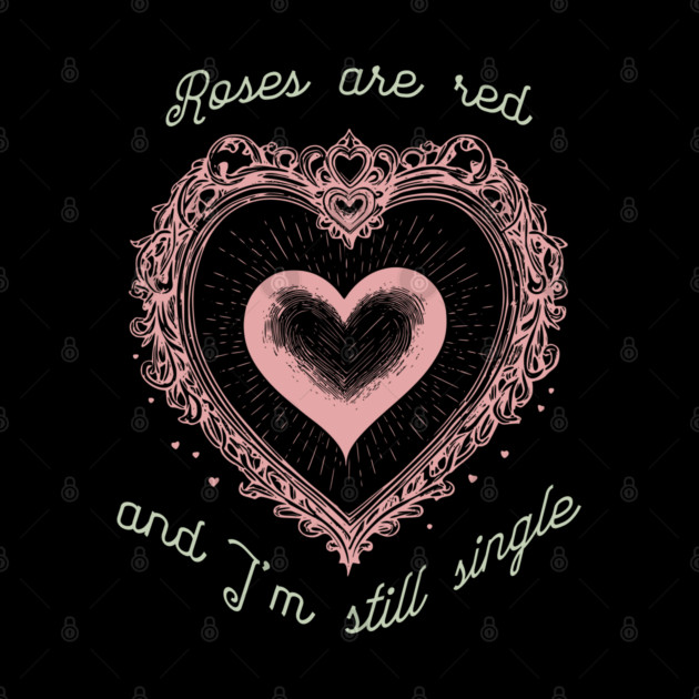 Roses Are Red Funny Valentine Design by TurnEffect