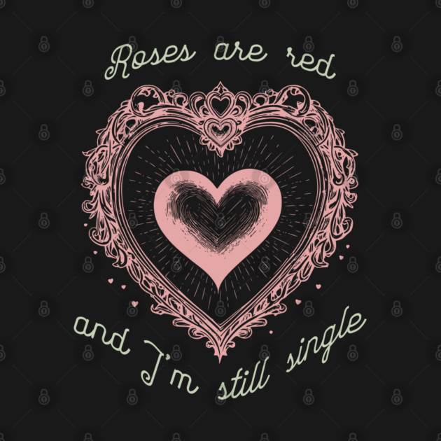 Roses Are Red Funny Valentine Design by TurnEffect