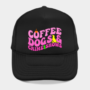Funny Coffee Dogs & Crime Shows Retro True Crime Dog Mom Hat