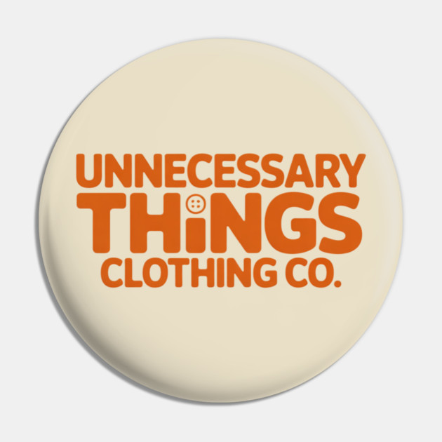 Unnecessary Things - Modern IV Pin by Lou Johnson
