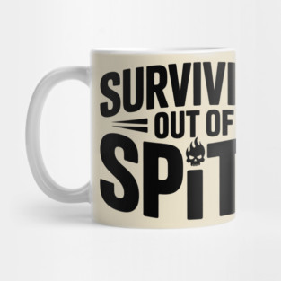 Surviving Out of Spite Mug