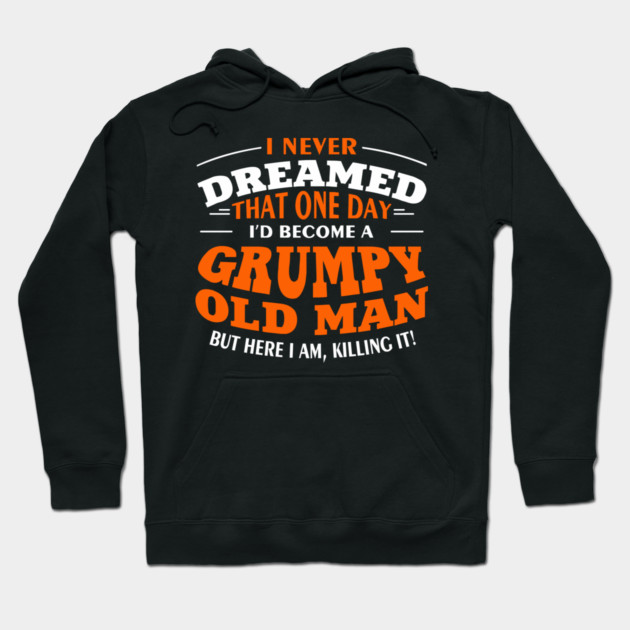 Grumpy Old Man Sassy Elder Vibe Hoodie by Anticorporati