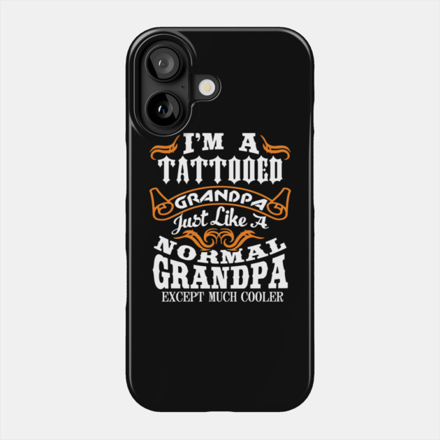 Tattooed Grandpa Aging Rebel Family Humor Phone Case by Anticorporati