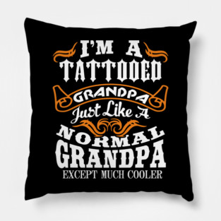 Tattooed Grandpa Aging Rebel Family Humor Pillow