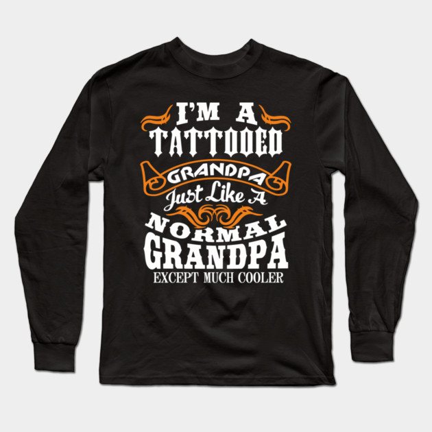Tattooed Grandpa Aging Rebel Family Humor Long Sleeve T-Shirt by Anticorporati