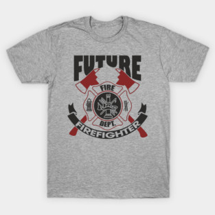 Future Firefighter Fire Dept Pride T-Shirt