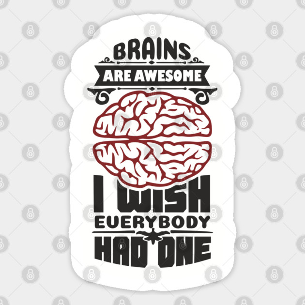 Brains Are Awesome Intellectual Sass Sarcasm Sticker by Anticorporati