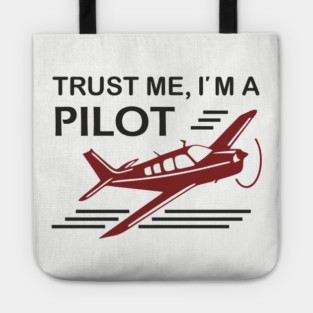 Trust Me I'm A Pilot Sassy Aviation Humor Tote