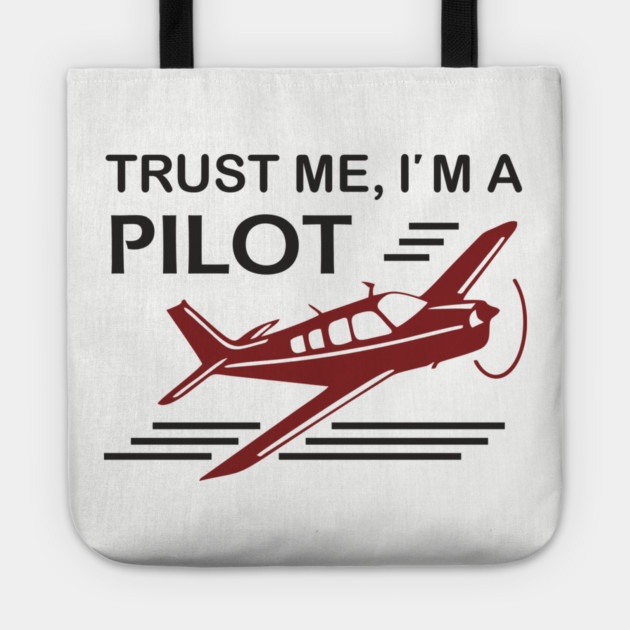 Trust Me I'm A Pilot Sassy Aviation Humor Tote by Anticorporati