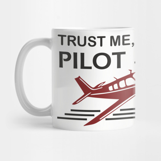Trust Me I'm A Pilot Sassy Aviation Humor by Anticorporati